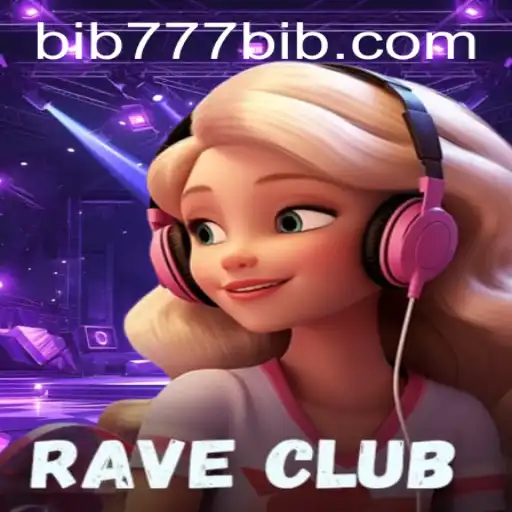 Dive into RaveClub: The Ultimate Gaming Experience with BIB777